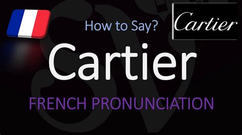 cartier pronunciation video.